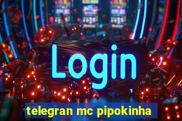 telegran mc pipokinha